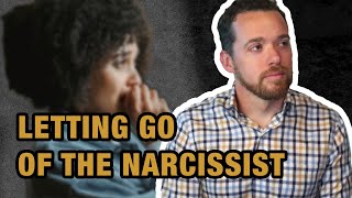 How to Let Go of a Narcissist That You Love