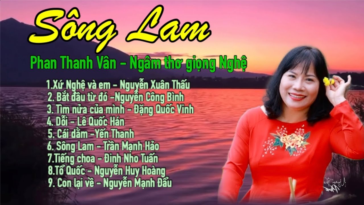 Album SÔNG LAM - Ngâm thơ giọng Nghệ -Phan Thanh Vân ngâm thơ