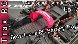 TRX-4 Sport Upgrade Series Ep. 7: BowHouse RC LCG Battery Tray