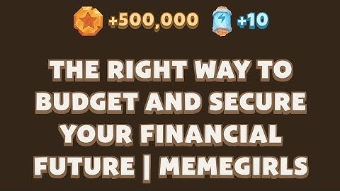 The Right Way to Budget and Secure Your Financial Future | MemeGirls | Memefi Youtube Video Code