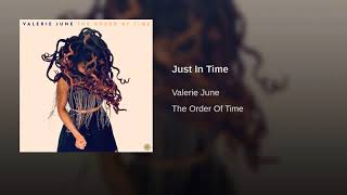 Miniatura de vídeo de "Valerie June - Just In Time (The Order of Time)"