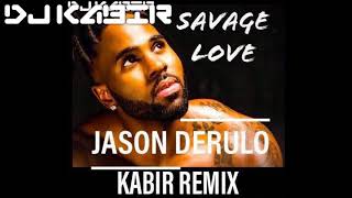 SAVGE LOVE / JASON DERULO / JAWSH 685 / KABIR REMIX