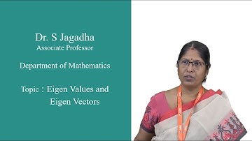 Eigen Values and Eigen Vectors by Dr  S Jagadha  | Linear Algebra and Calculus | IARE
