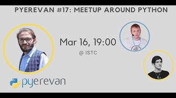 PYerevan #17: Meetup around python