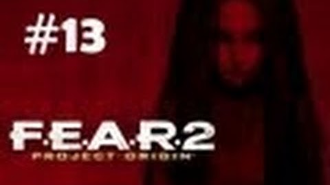 F.E.A.R.2: Project Origin Walkthrough - Mission 13 - Approach