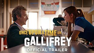 Once Upon A Time On Gallifrey - Official Trailer (HD)