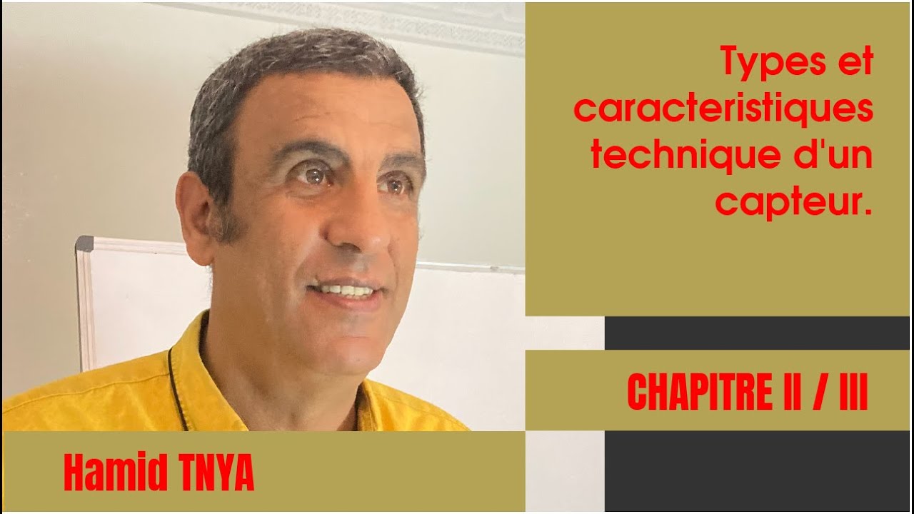 Types et caractéristiques technique d'un capteur.