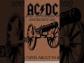 AC/DC - For Those About to Rock (We Salute You) #acdc #forthoseabouttorock #acdcsong