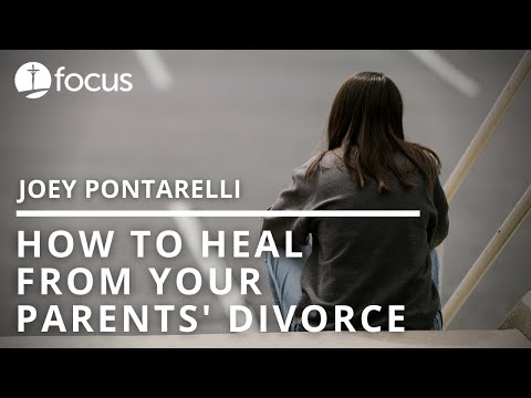 How to Heal From Your Parents’ Divorce | Joey Pontarelli