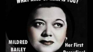 MILDRED BAILEY - What Kind of Man Is You? Her 1st Recording! chords