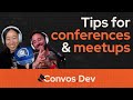 Tips for Conferences and Meetups