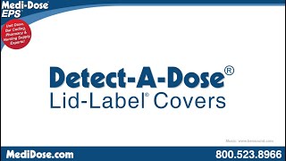 Detect-A-Dose Lid-Label Covers by Medi-Dose, Inc.