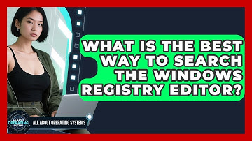 What Is The Best Way To Search The Windows Registry Editor? - All About Operating Systems
