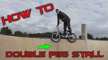 BMX How To Double-Peg Stall A Quarter pipe