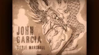 John Garcia - Little Marshall chords