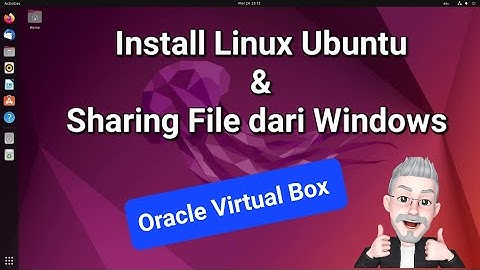Cara Install Linux Ubuntu dan Sharing File dari Windows lewat VirtualBox
