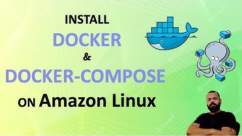 INSTALLATION OF DOCKER & DOCKER-COMPOSE | DOCKER FOR BEGINNERS