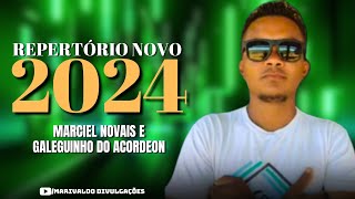 MARCIEL NOVAIS E GALEGUINHO DO ACORDEON - REPERTÓRIO NOVO 2024 ( FORRÓ E VAQUEJADA )