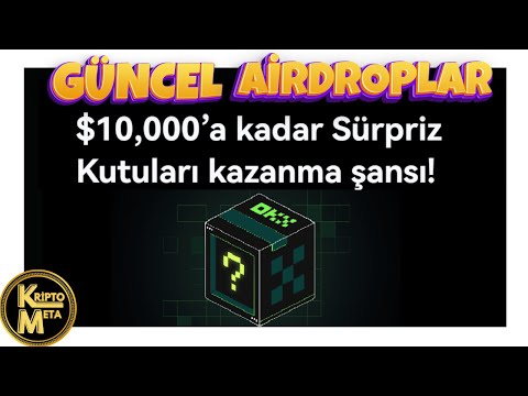 OKEX 10000 DOLARLIK SÜPRİZ KUTU ETKİNLİĞİ, OKEX DAVET ETKİNLİĞİ #airdrop #güncelairdrop