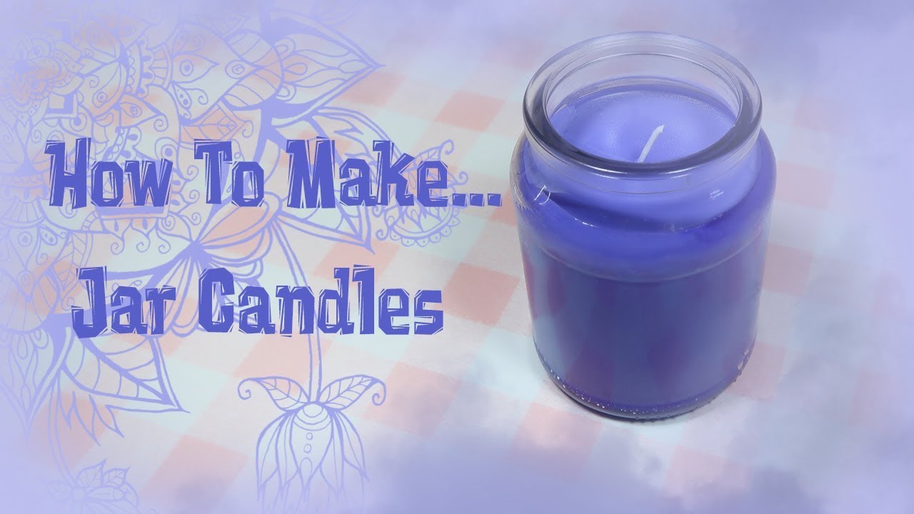 Candle Making - How to Make Soy Candles - YouTube