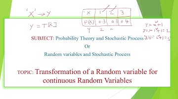 Transformation of a Random Variables Examples ,Probabilitytheory and Stochastic Process,Random Varia