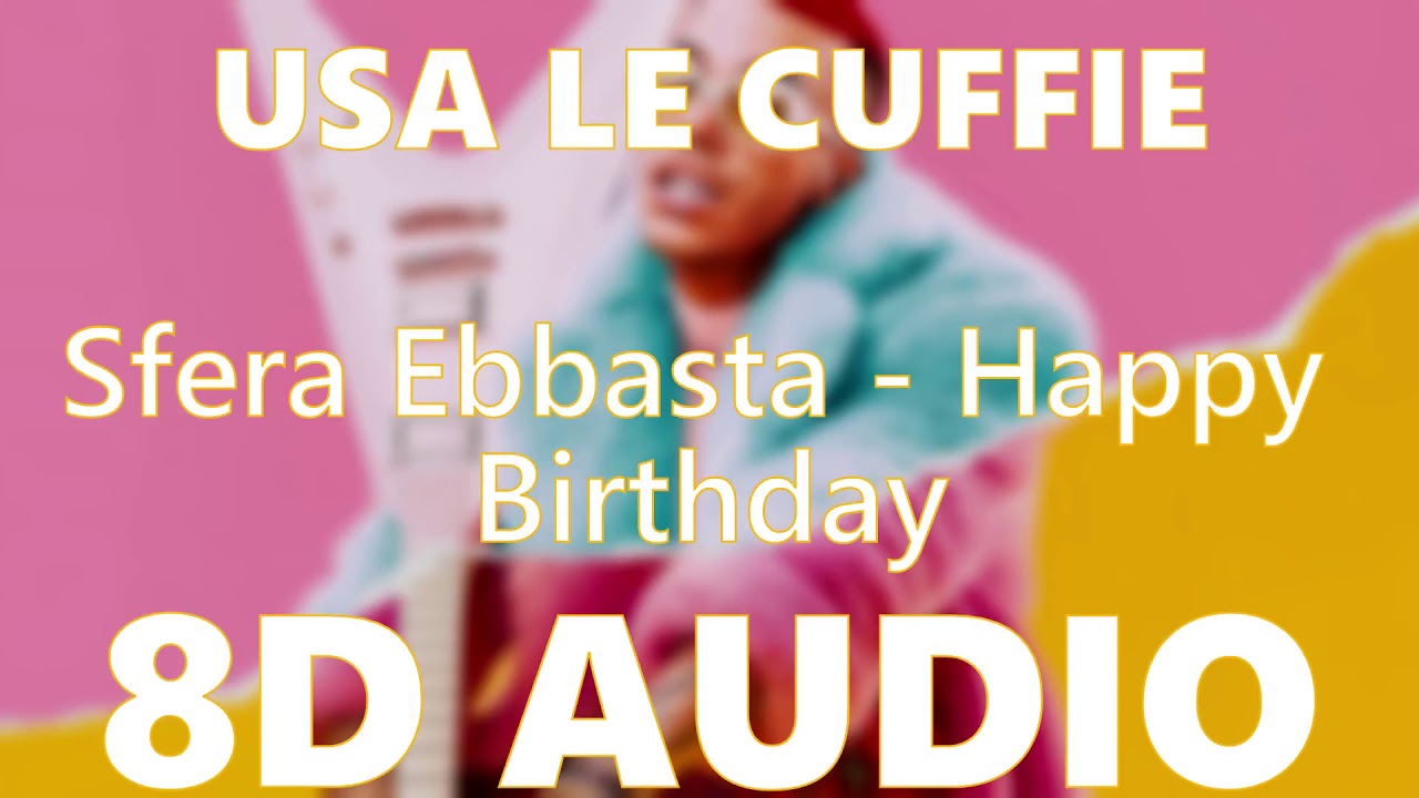 Happy Birthday Lyrics Sfera Ebbasta