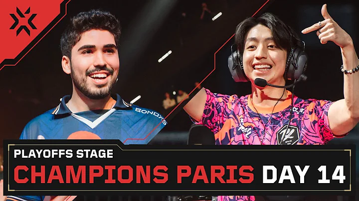 VALORANT Champions Paris — Playoffs Stage — Day 14
