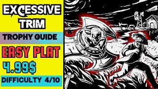 Excessive Trim Trophy Guide / Achievement Guide - Full Platinum Walkthrough
