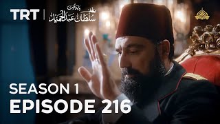Payitaht Sultan Abdulhamid | Season 1 | Episode 216