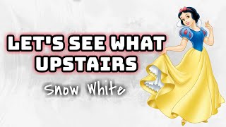 Snow White - Lets See What Upstairs (Instrumental) 💛