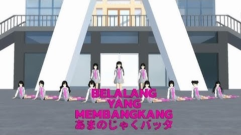 BELALANG YANG MEMBANGKANG [MV] JKT48 #sakuraschoolsimulator #sakuraschoolsimulator