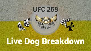 Live Dogs Breakdown: UFC 259 Preview
