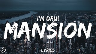 I'm Dru! - MANSION (Lyrics)