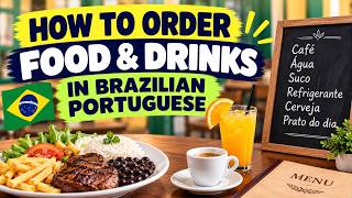 How to Order Food & Drinks in Brazilian Portuguese Like a Local