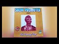 Show Promoter - Ono Na Di Acho Di -  Nigerian Highlife Music