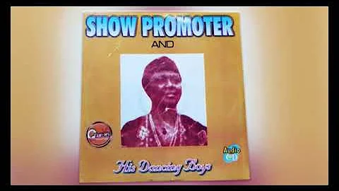 Show Promoter - Ono Na Di Acho Di -  Nigerian Highlife Music