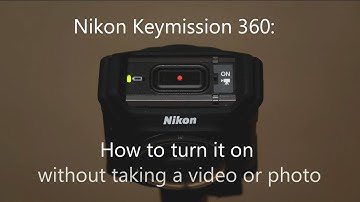 How to turn on the Nikon Keymission 360 without starting a video