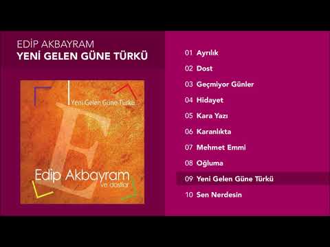 Yeni Gelen Güne Türkü - Edip Akbayram ve Dostlar