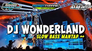 Dj Wonderland by Rahma fundurection. slow bass mantap poll