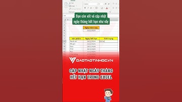 Cách cập nhật ngày tháng hết hạn trong Excel #daotaotinhoc #tinhocvanphong #excel