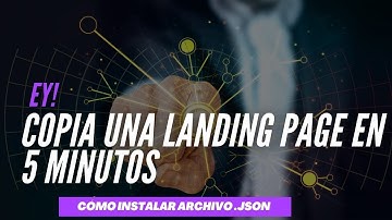 LANDING PAGE EN MENOS DE 5 MINUTOS  - JSON GRATIS DE LANDING PAGE - ¿CÓMO INSTALAR UN ARCHIVO .JSON?