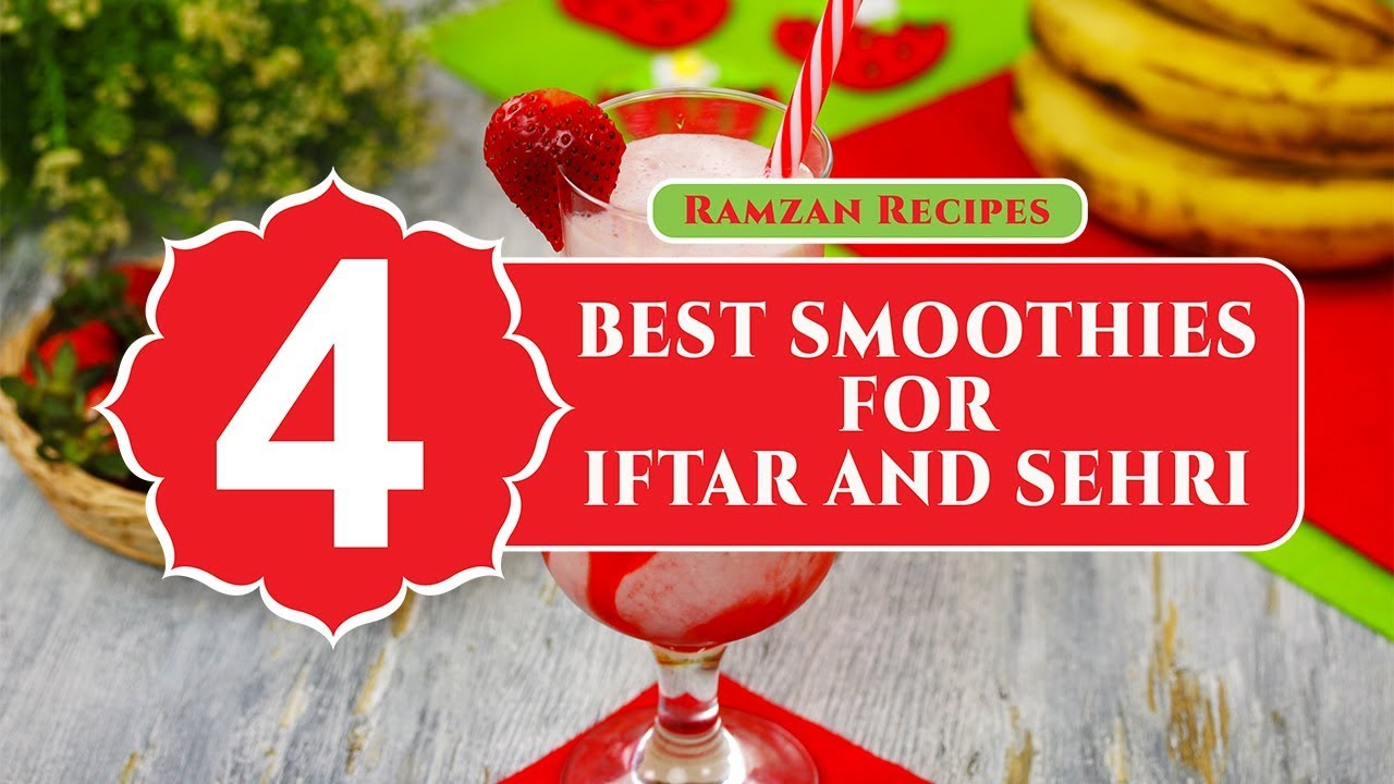 4 Healthy Smoothie Recipes By SooperChef (Iftar Recipe)