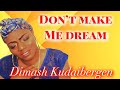 DON’T MAKE ME DREAM//DIMASH KUDAIBERGEN//REACTION VIDEO