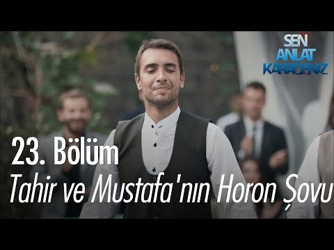 Tahir ve Mustafa'nın horon şovu - Sen Anlat Karadeniz 23. Bölüm