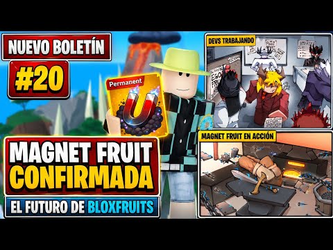 ¡NEW UPDATE! BOLETÍN 20: MAGNET FRUIT CONFIRMADA! En BLOXFRUITS!, NUEVAS FRUTAS Y INFO..