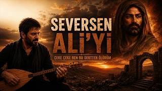 SEVERSEN ALİ’Yİ | Çeke Çeke Ben Bu Dertten Ölürüm | Yol ve Deyiş