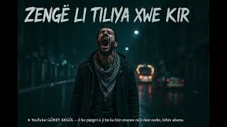 Güney Akgül Zengê Li Tiliya Xwe Kir Kurdî Rap