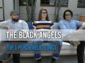 The Black Angels — Top 5 Most Psychedelic Songs Ever (The PV List)