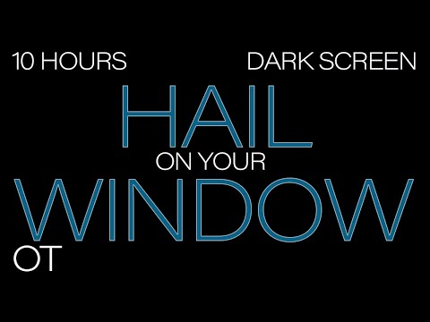 Fall Asleep Fast | The Sound Of Hail On Your Window | Relax | Study | Sleep | Dark Screen | 10 Hours