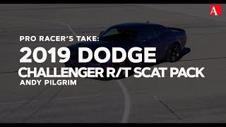 Pro Racer&#39;s Take: 2019 Dodge Challenger R/T Scat Pack